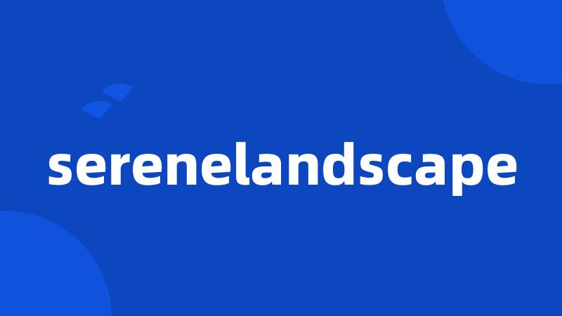 serenelandscape