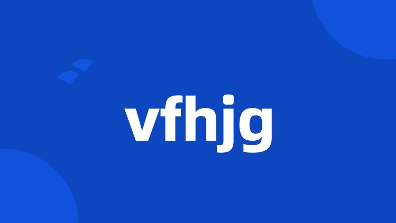 vfhjg