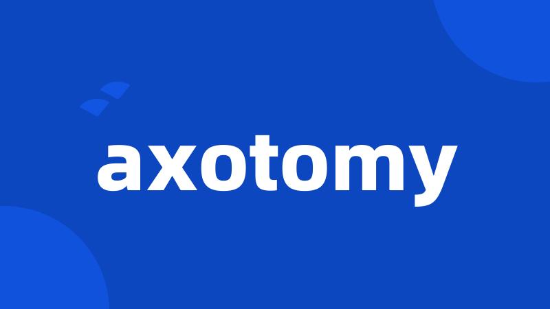 axotomy