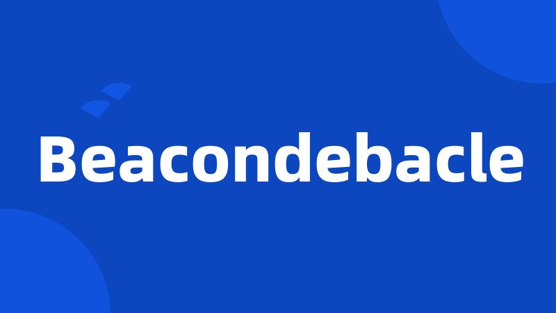 Beacondebacle