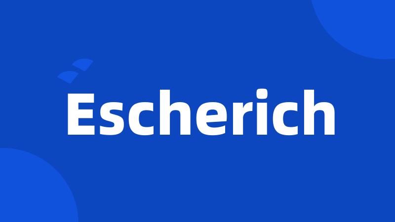 Escherich