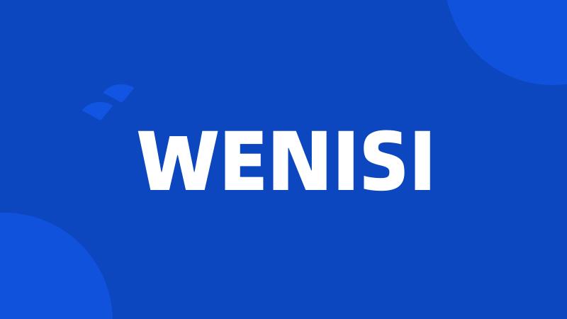 WENISI