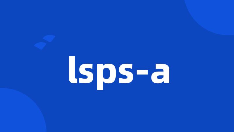 lsps-a