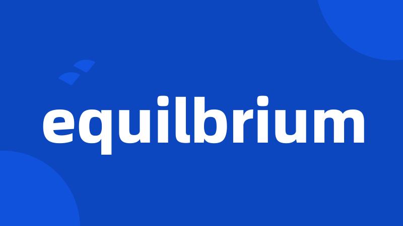 equilbrium