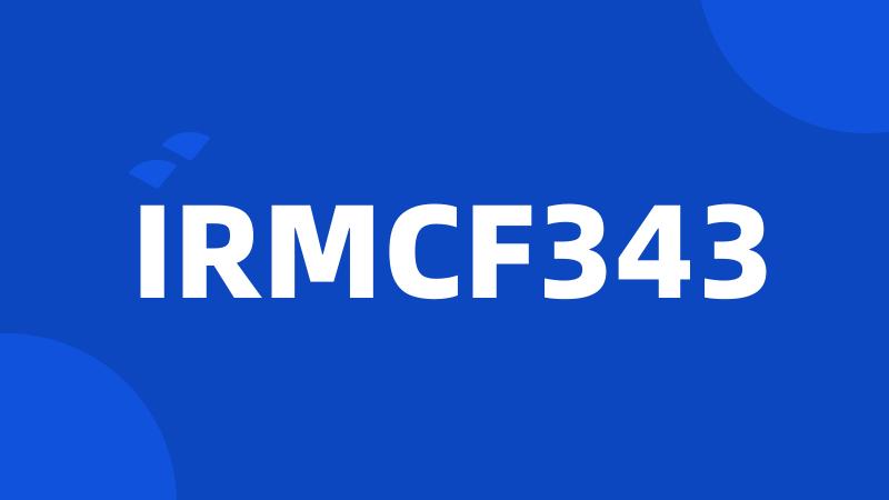 IRMCF343