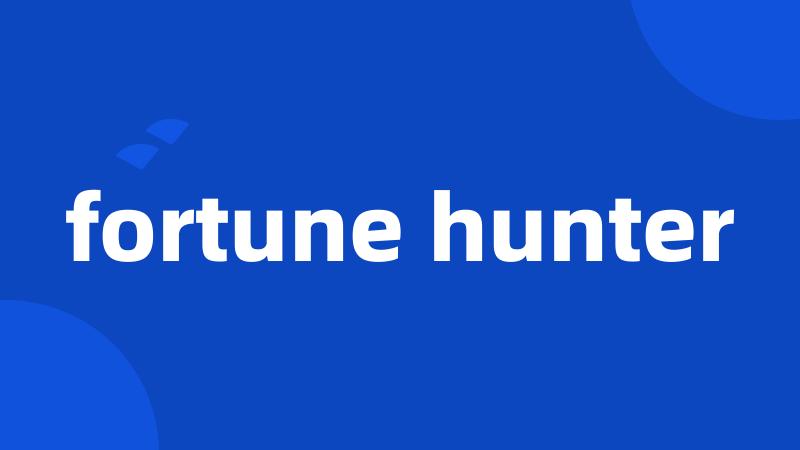 fortune hunter