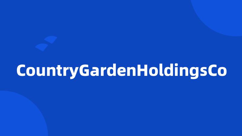 CountryGardenHoldingsCo