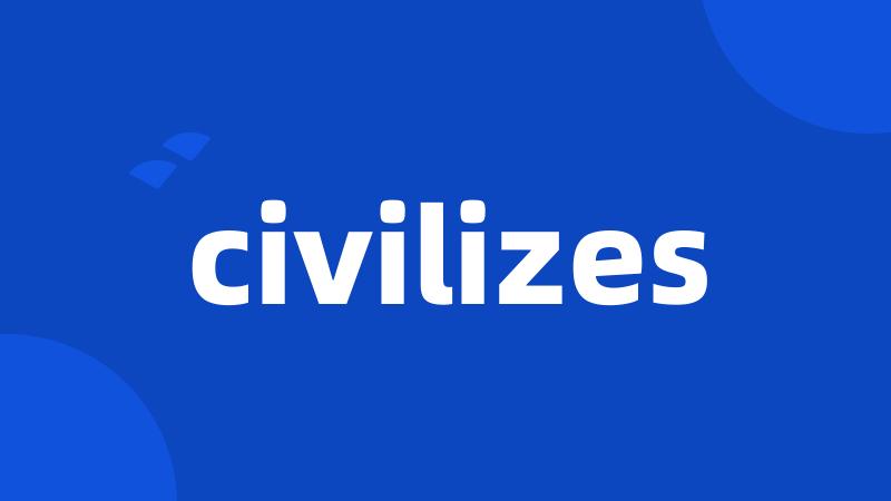 civilizes