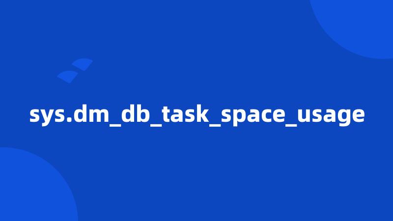 sys.dm_db_task_space_usage