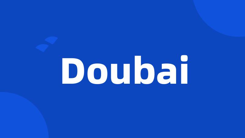 Doubai