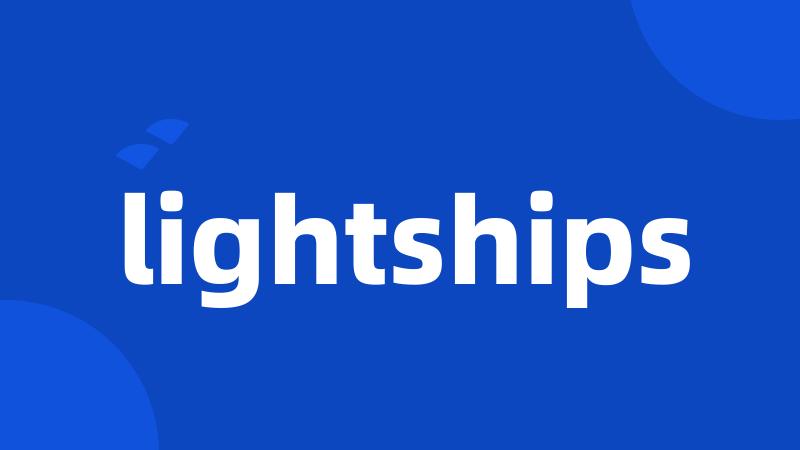 lightships