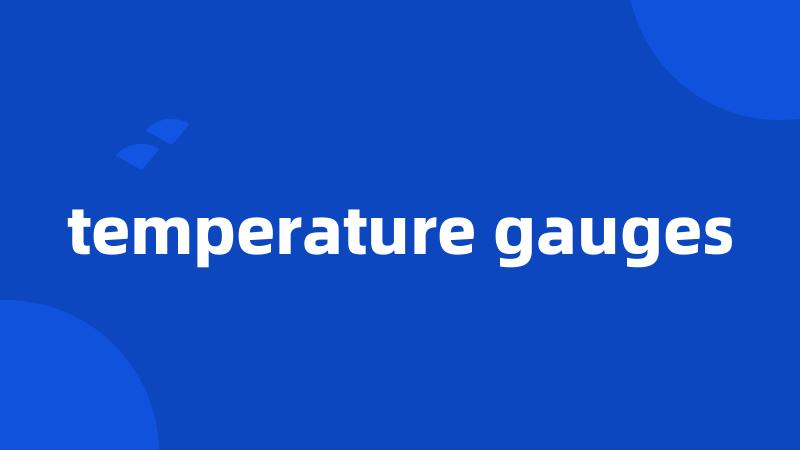 temperature gauges