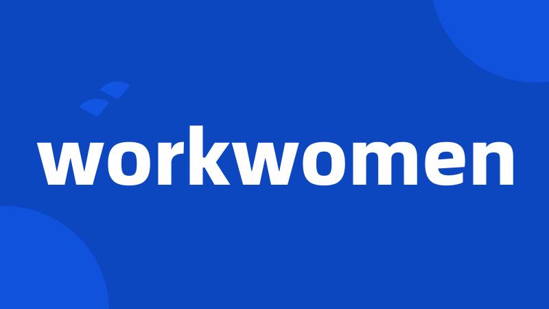 workwomen