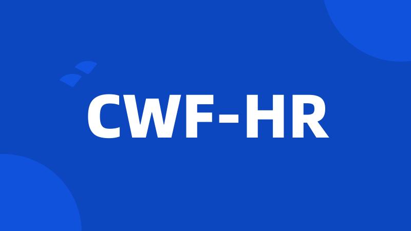 CWF-HR