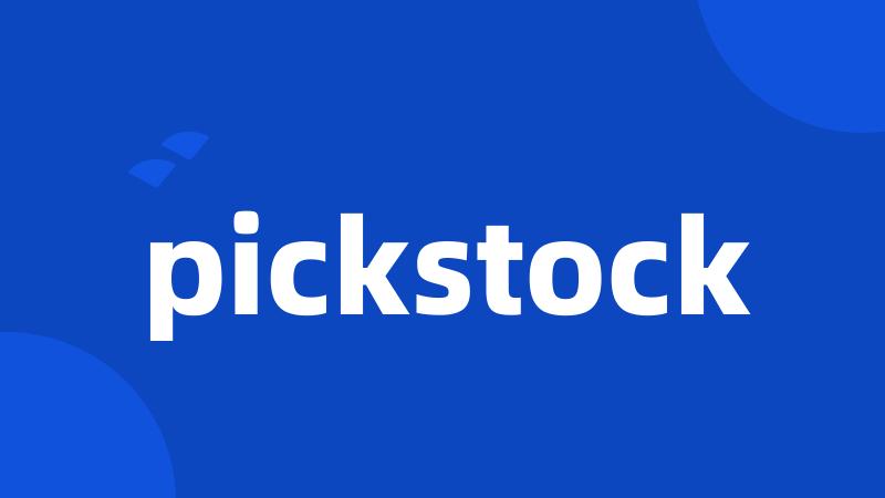 pickstock