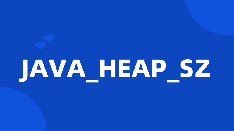 JAVA_HEAP_SZ