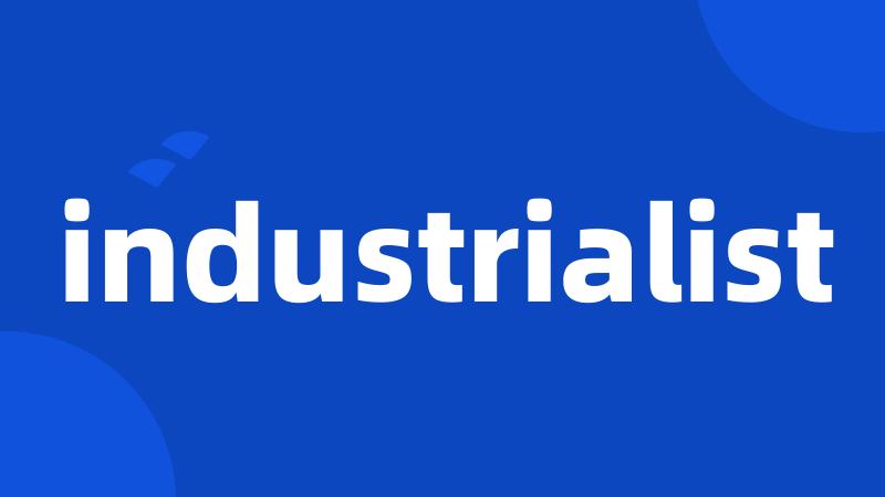 industrialist