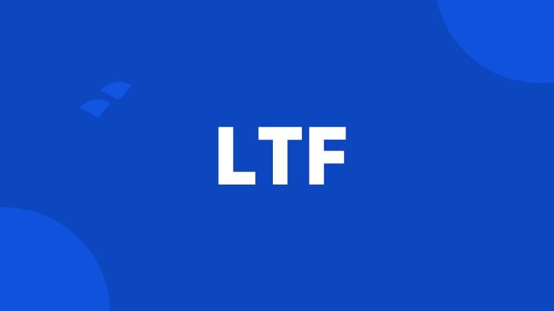 LTF