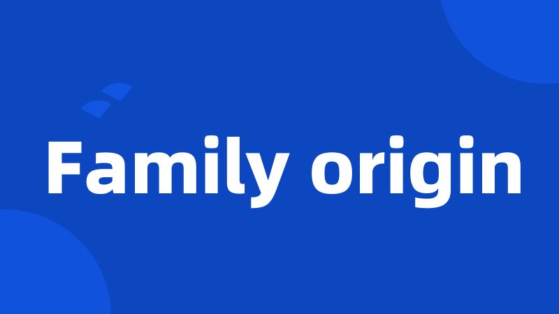 Family origin