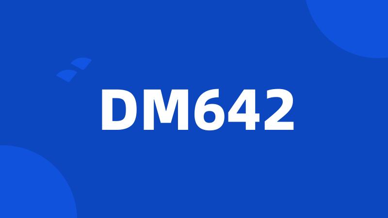 DM642