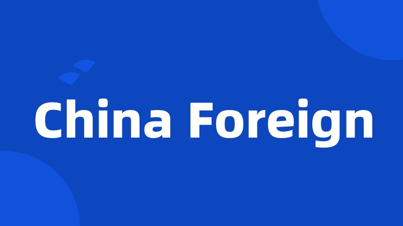 China Foreign