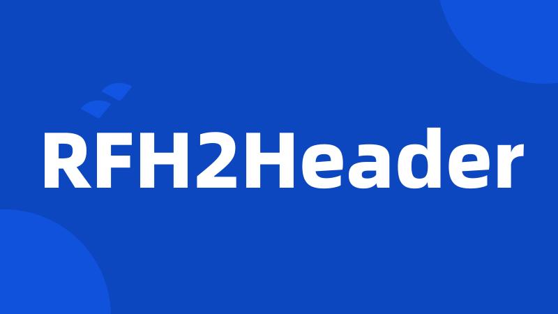 RFH2Header
