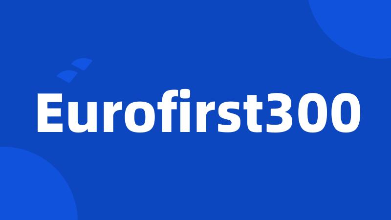 Eurofirst300