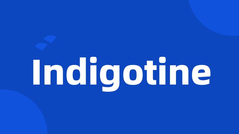 Indigotine