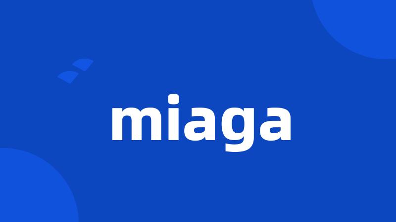 miaga