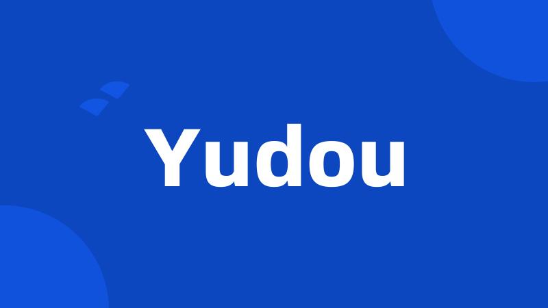 Yudou