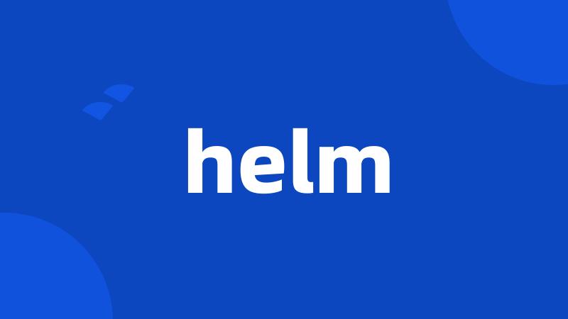 helm