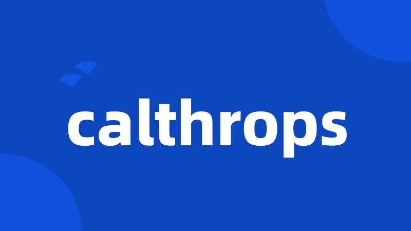 calthrops