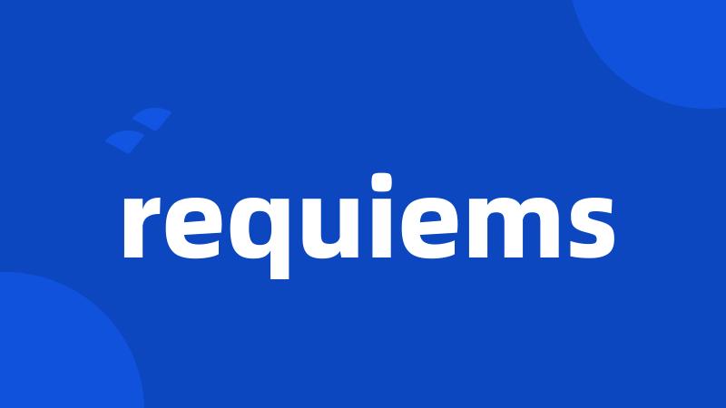 requiems