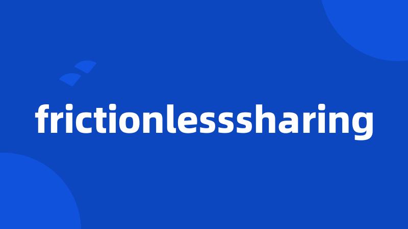 frictionlesssharing