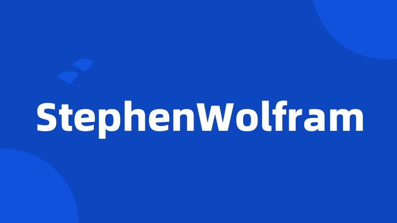 StephenWolfram