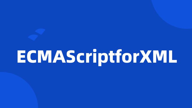 ECMAScriptforXML