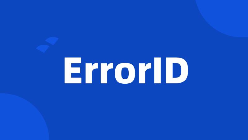 ErrorID