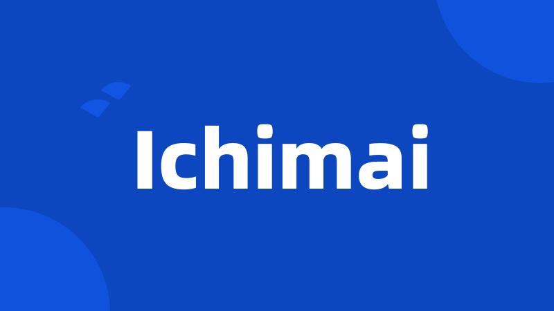 Ichimai