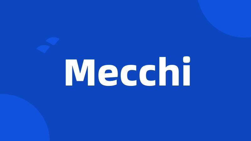 Mecchi