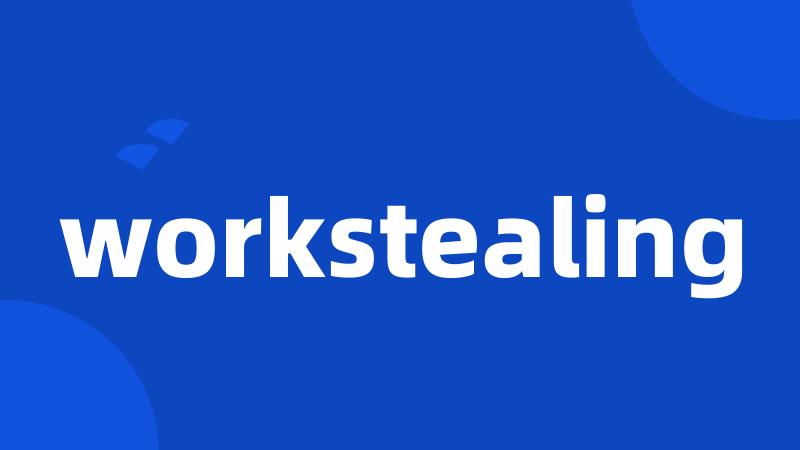 workstealing