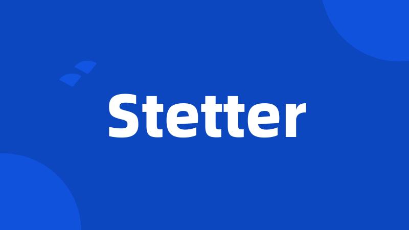 Stetter