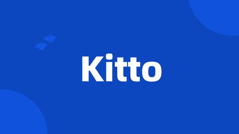 Kitto