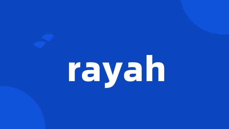 rayah