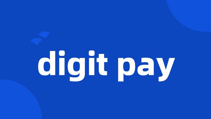 digit pay