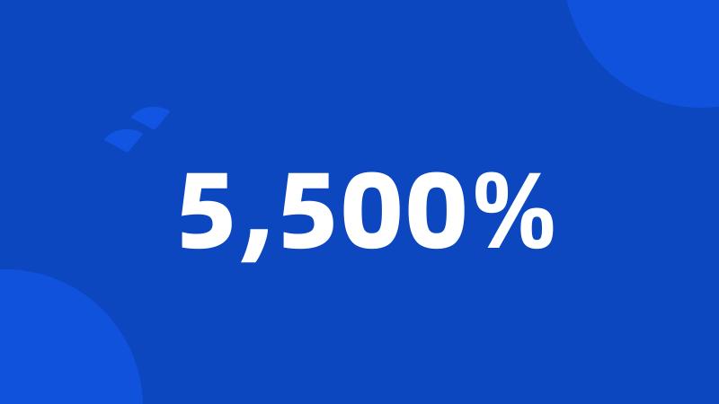 5,500%