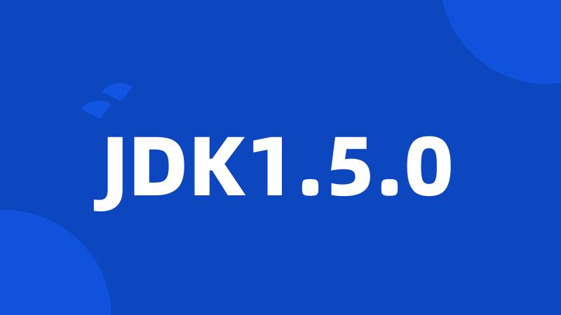 JDK1.5.0