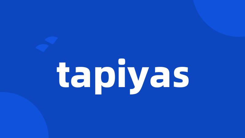 tapiyas