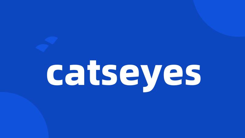 catseyes