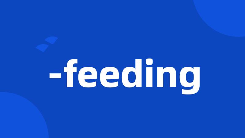 -feeding