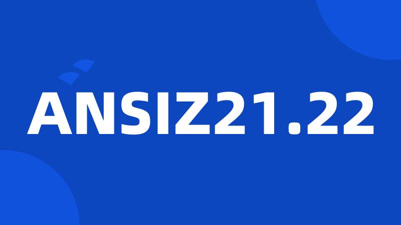 ANSIZ21.22